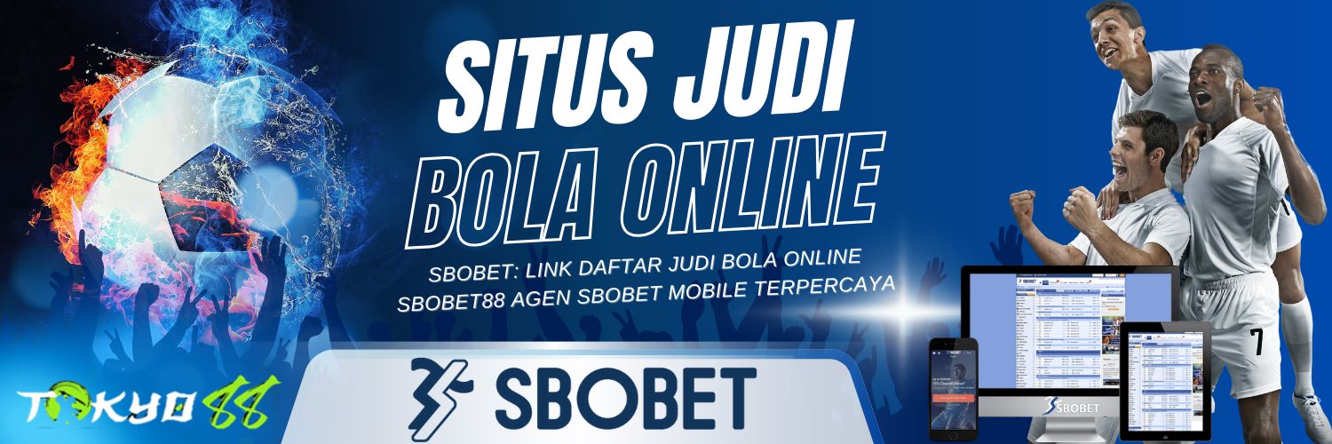 Agen Bola Sbobet Indonesia Terpercaya untuk Taruhan Olahraga